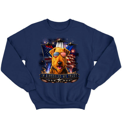 In Airedale Terriers We Trust - Crewneck Sweatshirt