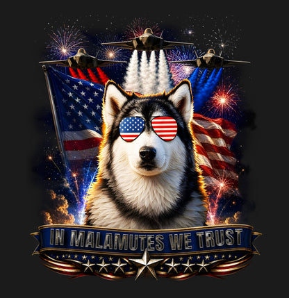 In Alaskan Malamutes We Trust - Adult Unisex T-Shirt