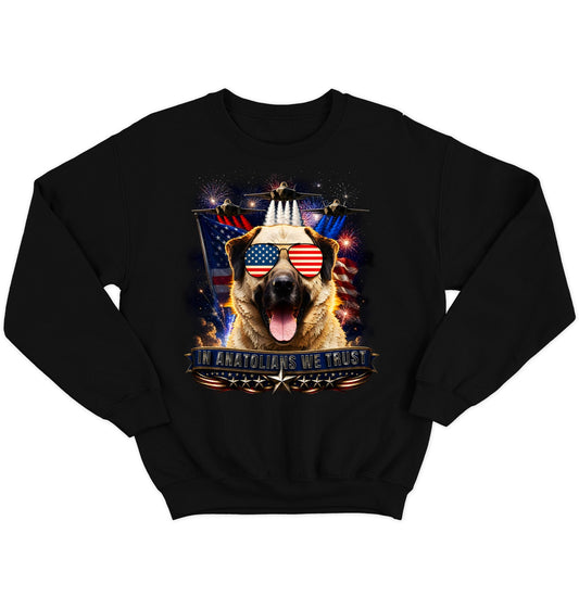 In Anatolian Shepherd Dogs We Trust - Crewneck Sweatshirt