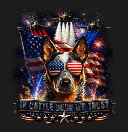 In Australian Cattle Dogs We Trust - Adult Unisex T-Shirt
