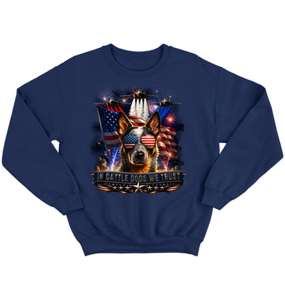 In Australian Cattle Dogs We Trust - Crewneck Sweatshirt