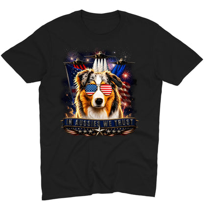 In Australian Shepherds We Trust - Adult Unisex T-Shirt