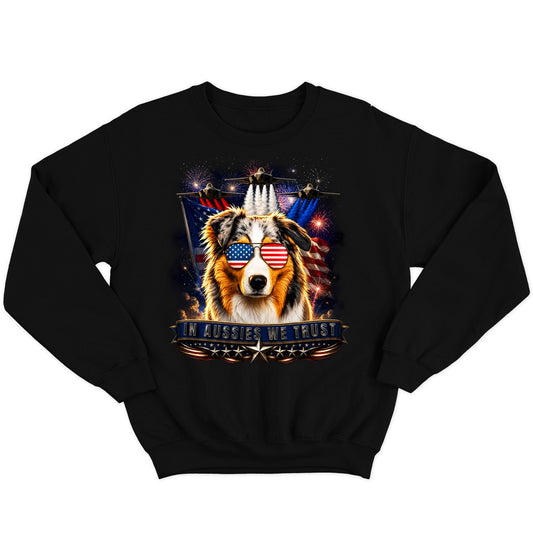 In Australian Shepherds We Trust - Crewneck Sweatshirt