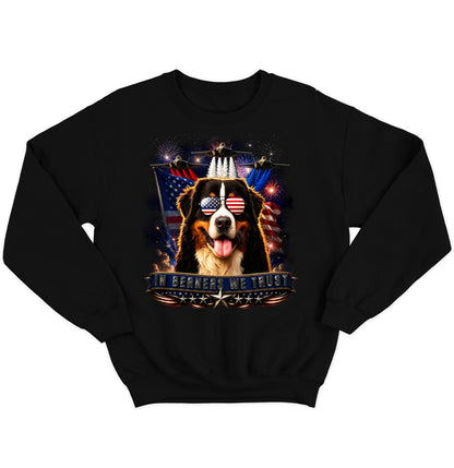 In Bernese Mountain Dogs We Trust - Crewneck Sweatshirt