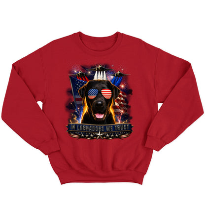 In Black Labrador Retrievers We Trust - Crewneck Sweatshirt