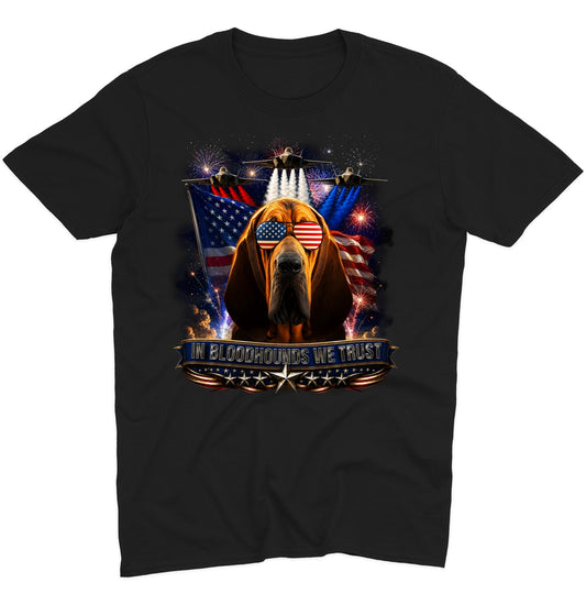 In Bloodhounds We Trust - Adult Unisex T-Shirt
