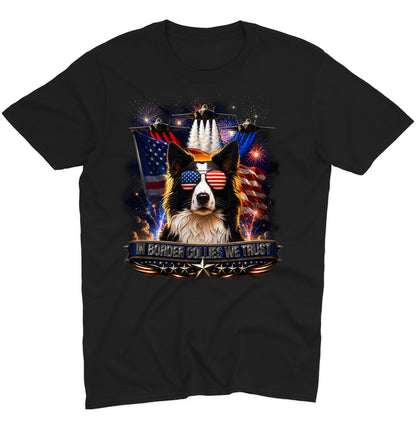 In Border Collies We Trust - Adult Unisex T-Shirt