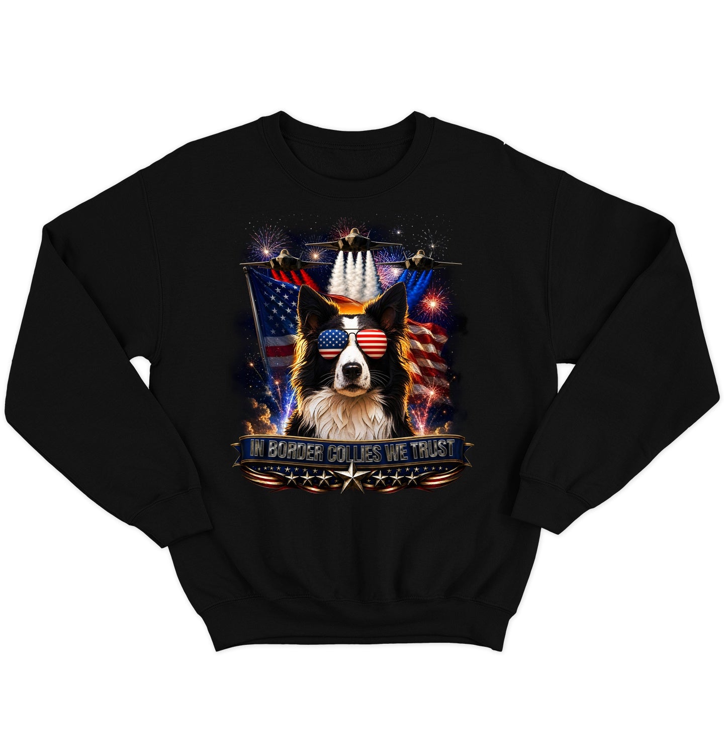 In Border Collies We Trust - Crewneck Sweatshirt