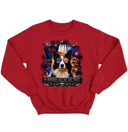 In Border Collies We Trust - Crewneck Sweatshirt