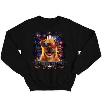 In Border Terriers We Trust - Crewneck Sweatshirt