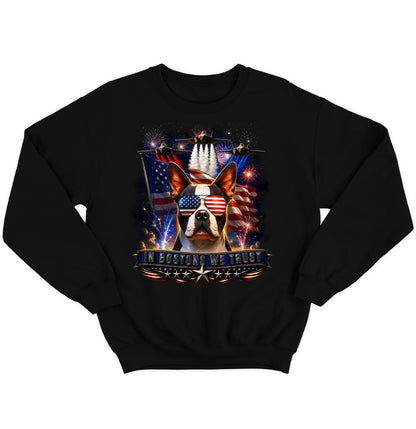 In Boston Terriers We Trust - Crewneck Sweatshirt