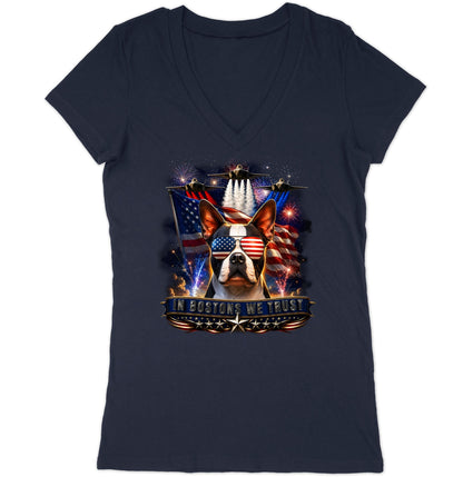 In Boston Terriers We Trust - Women's V-Neck T-Shirt