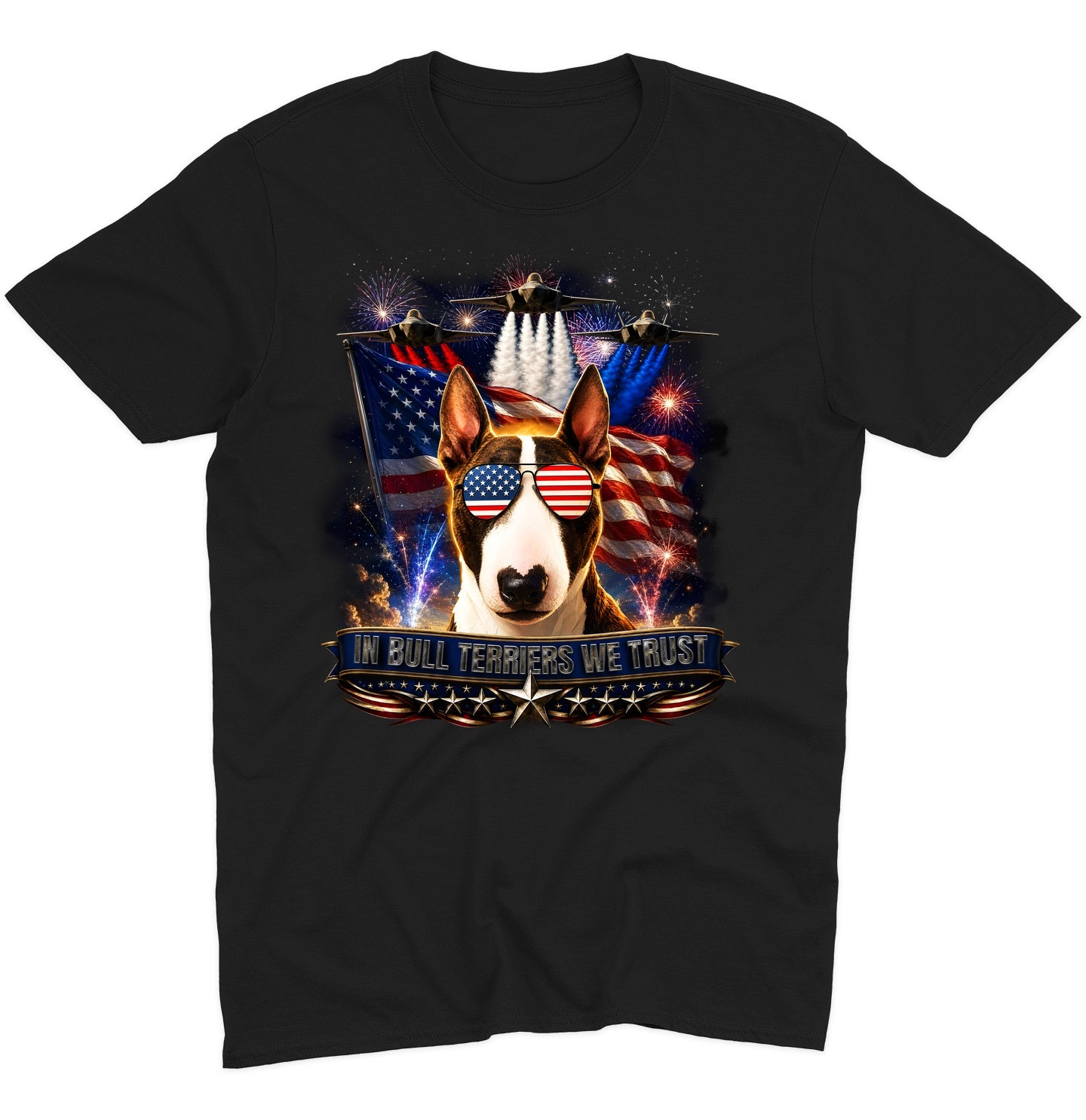 In Bull Terriers We Trust - Adult Unisex T-Shirt