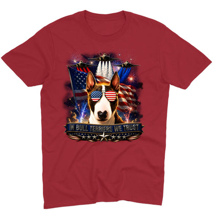 In Bull Terriers We Trust - Adult Unisex T-Shirt