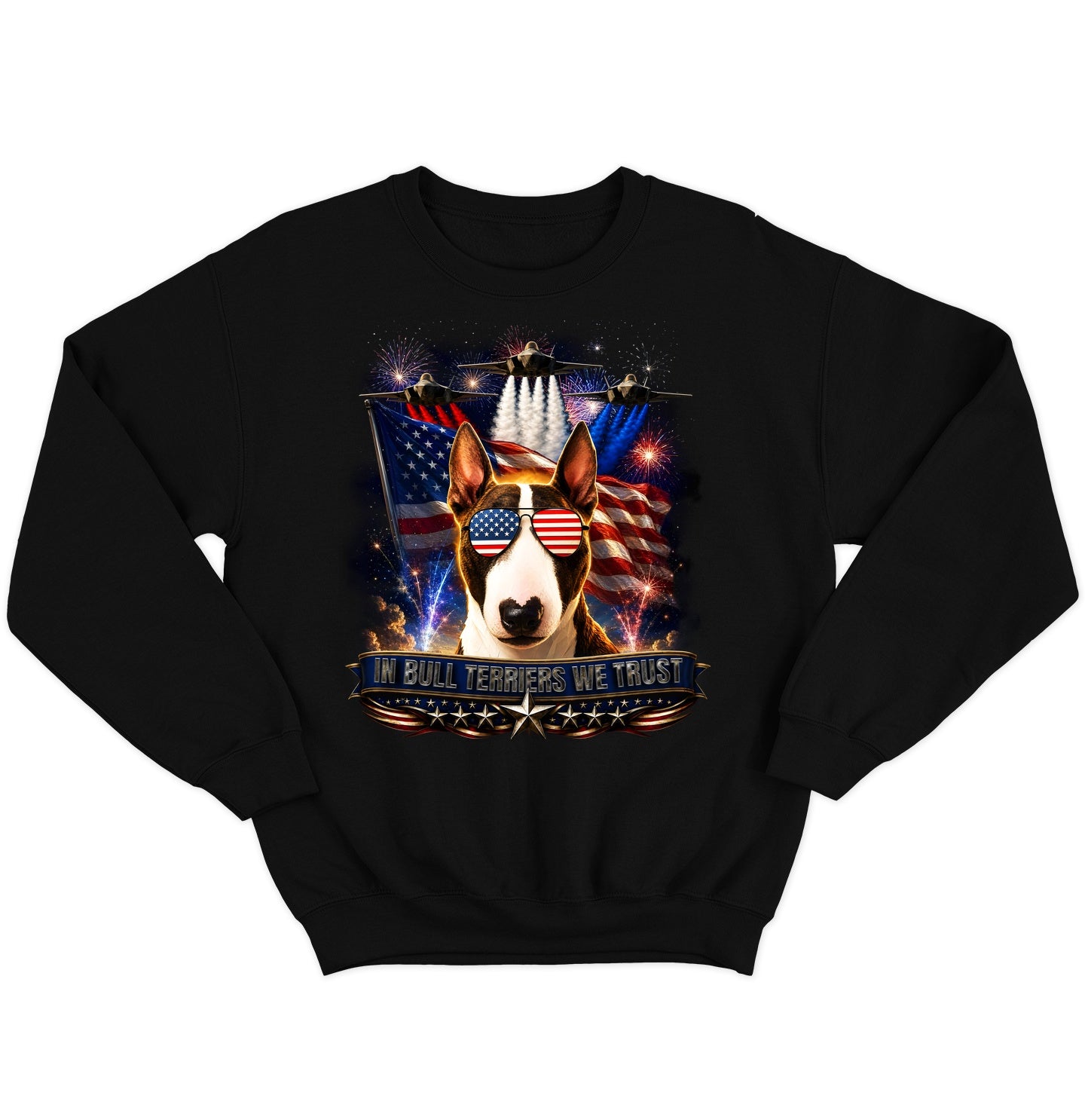 In Bull Terriers We Trust - Crewneck Sweatshirt