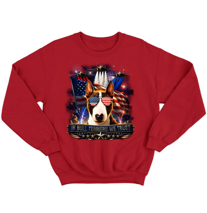 In Bull Terriers We Trust - Crewneck Sweatshirt