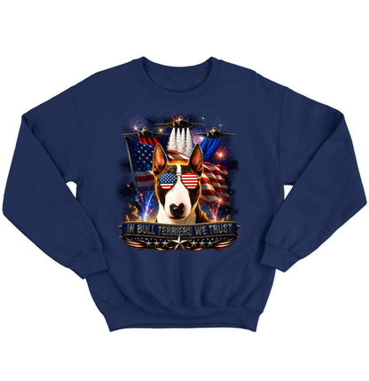 In Bull Terriers We Trust - Crewneck Sweatshirt