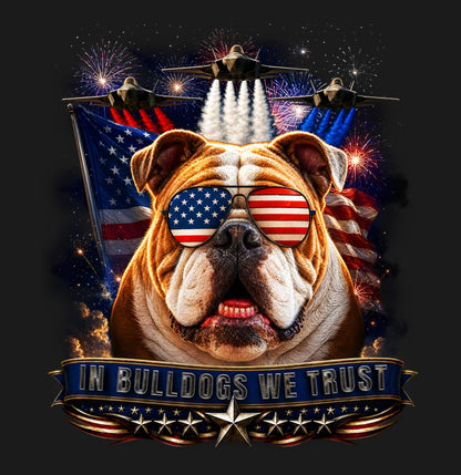 In Bulldogs We Trust - Adult Unisex T-Shirt