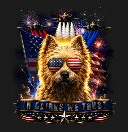 In Cairn Terriers We Trust - Adult Unisex T-Shirt