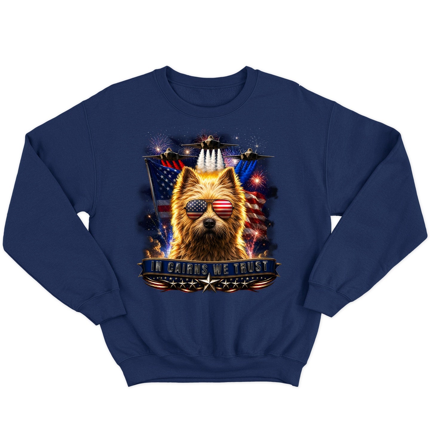 In Cairn Terriers We Trust - Crewneck Sweatshirt