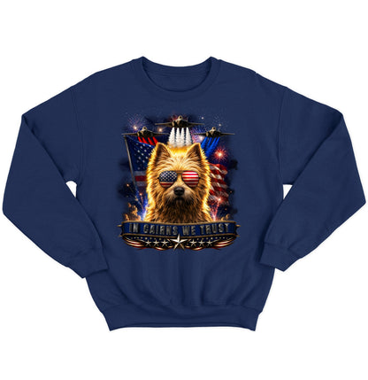In Cairn Terriers We Trust - Crewneck Sweatshirt