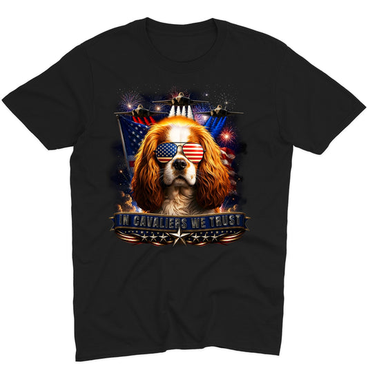 In Cavalier King Charles Spaniels We Trust - Adult Unisex T-Shirt