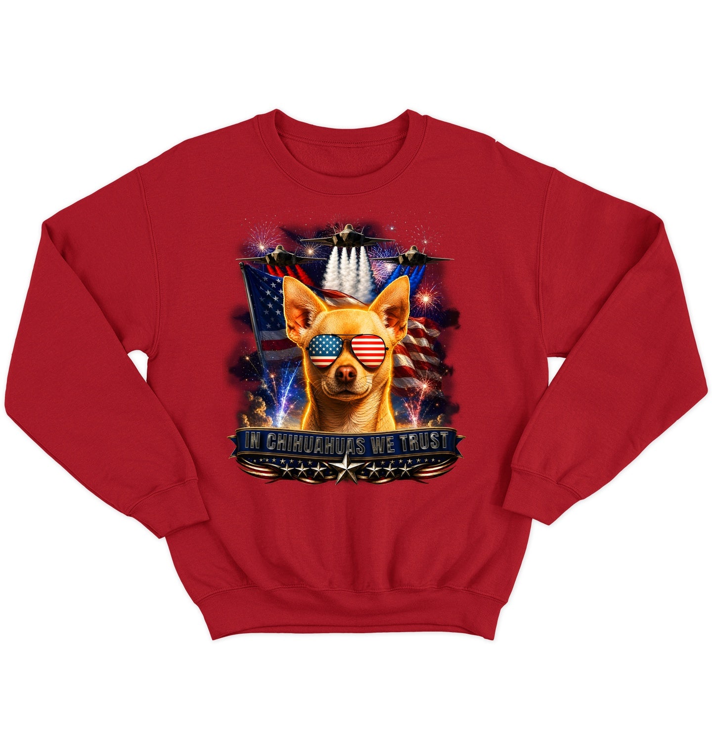 In Chihuahuas We Trust - Crewneck Sweatshirt
