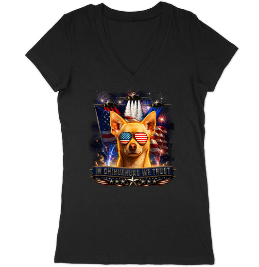In Chihuahuas We Trust - Women's V-Neck T-Shirt
