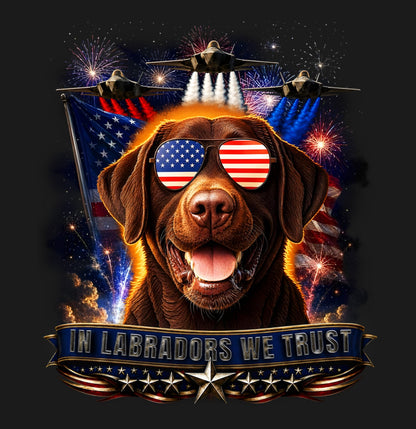 In Chocolate Labrador Retrievers We Trust - Adult Unisex T-Shirt