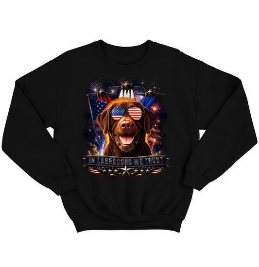 In Chocolate Labrador Retrievers We Trust - Crewneck Sweatshirt