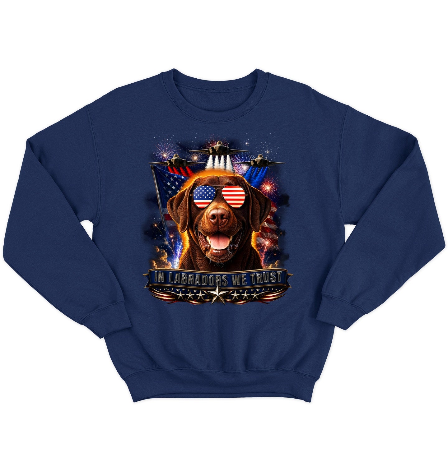 In Chocolate Labrador Retrievers We Trust - Crewneck Sweatshirt