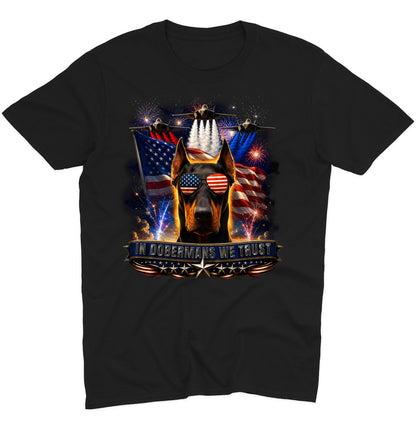 In Doberman Pinschers We Trust - Adult Unisex T-Shirt
