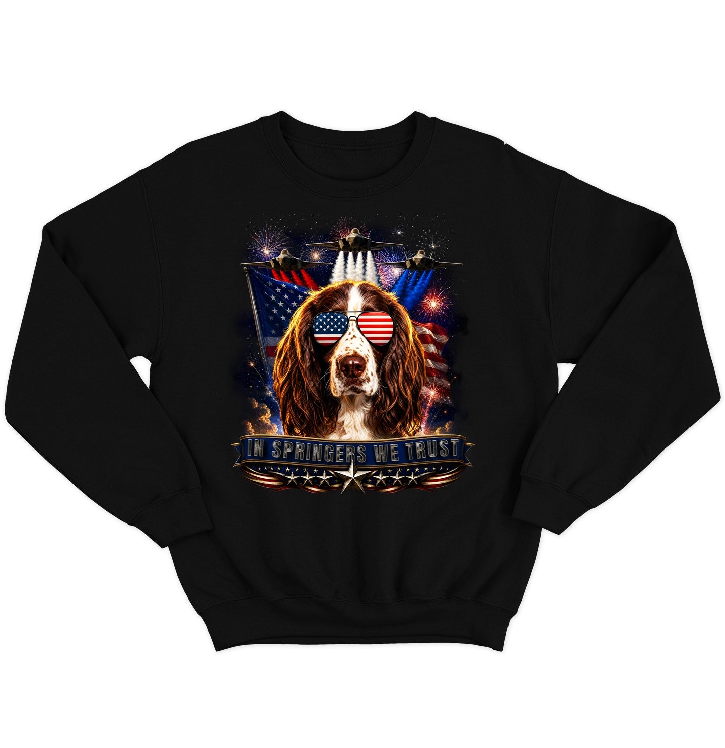 In English Springer Spaniels We Trust - Crewneck Sweatshirt