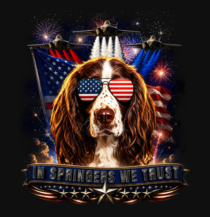 In English Springer Spaniels We Trust - Crewneck Sweatshirt