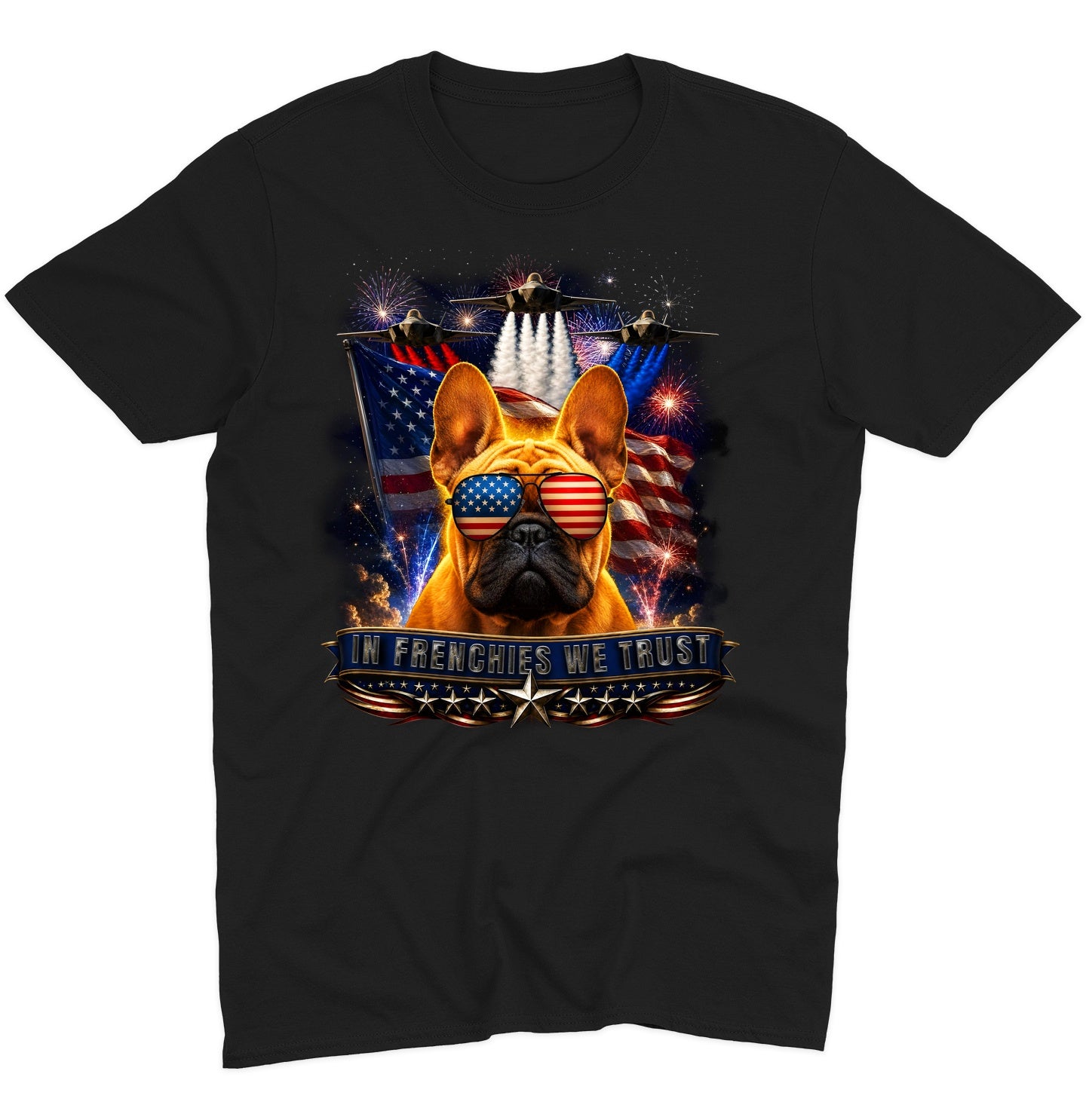 In French Bulldogs We Trust - Adult Unisex T-Shirt