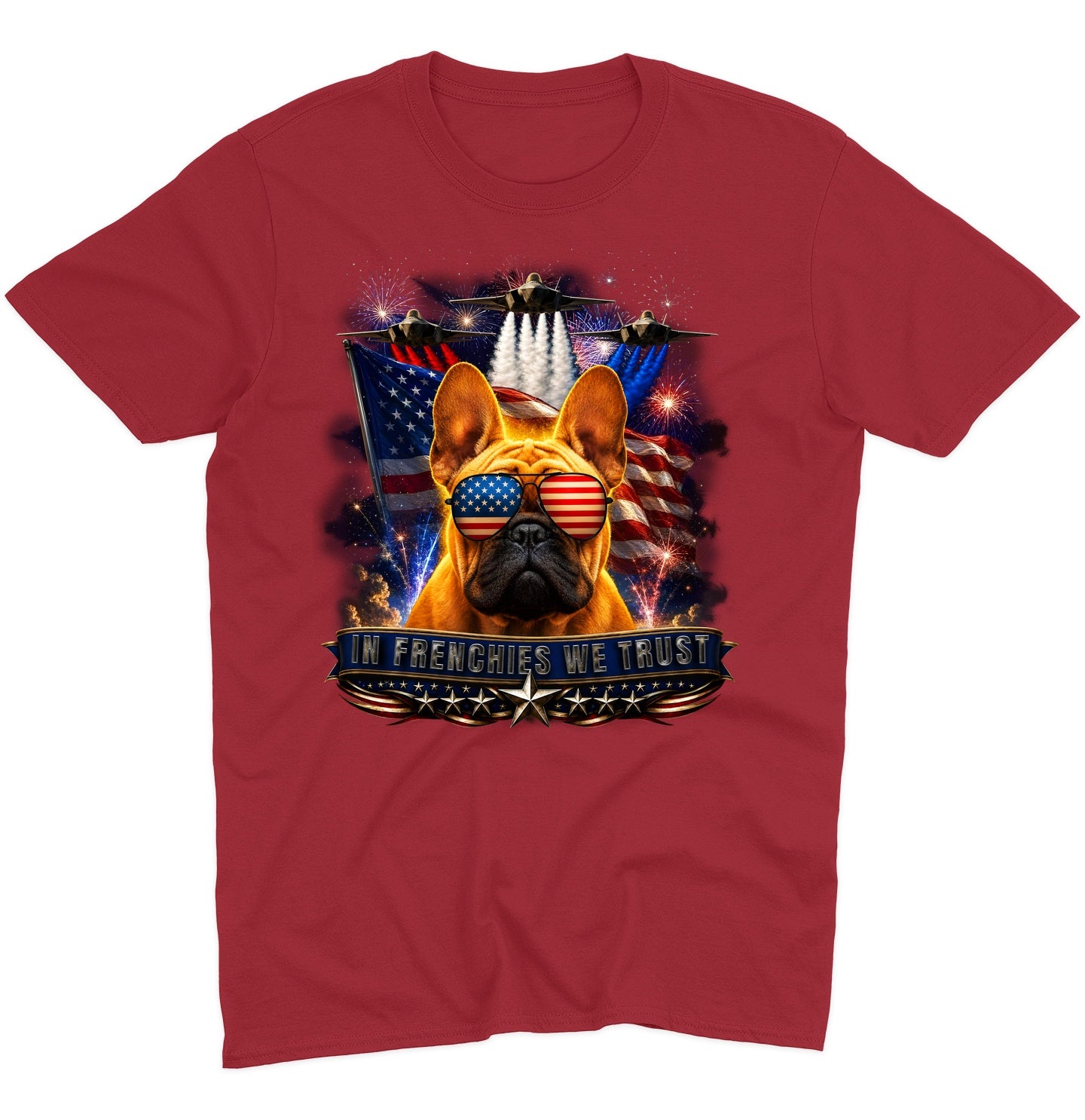 In French Bulldogs We Trust - Adult Unisex T-Shirt