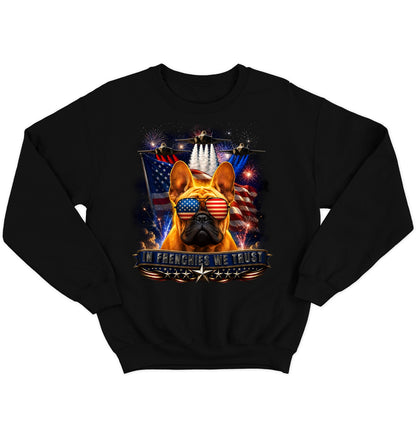 In French Bulldogs We Trust - Crewneck Sweatshirt