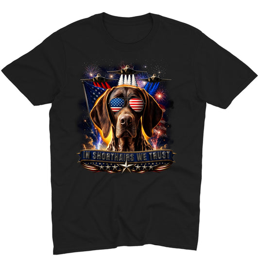 In German Shorthaired Pointers We Trust - Adult Unisex T-Shirt