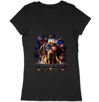 In German Shorthaired Pointers We Trust - Women's V-Neck T-Shirt