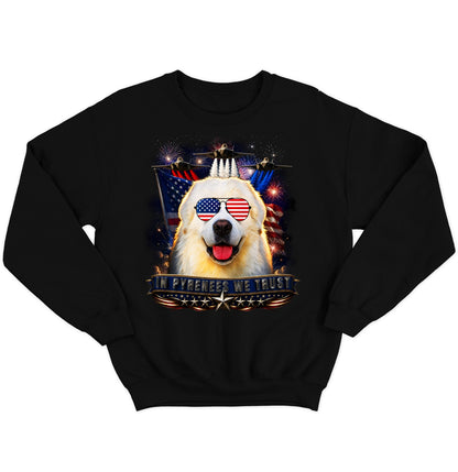 In Great Pyrenees We Trust - Crewneck Sweatshirt