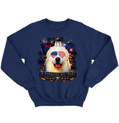 In Great Pyrenees We Trust - Crewneck Sweatshirt