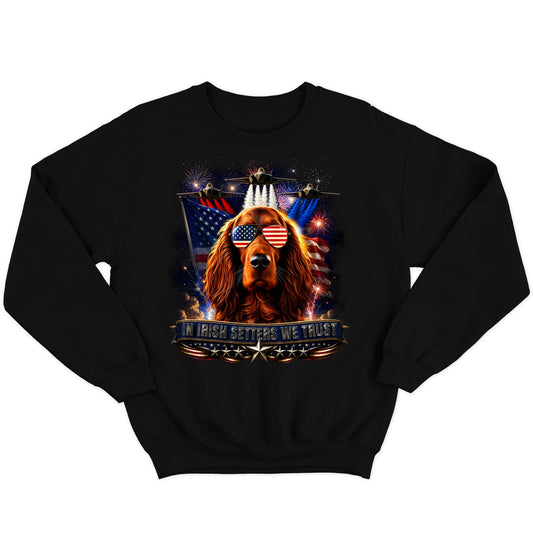 In Irish Setters We Trust - Crewneck Sweatshirt
