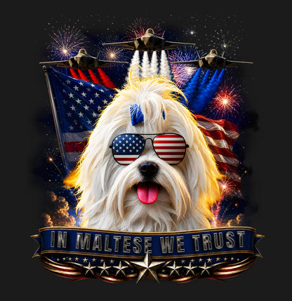In Maltese We Trust - Adult Unisex T-Shirt