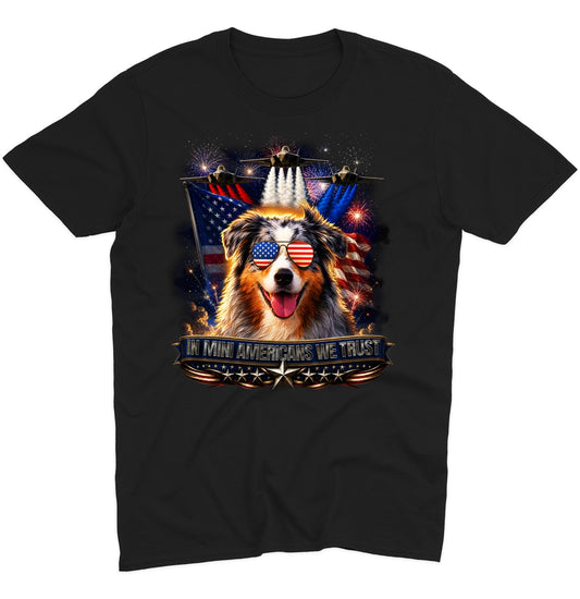 In Miniature American Shepherds We Trust - Adult Unisex T-Shirt