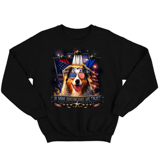 In Miniature American Shepherds We Trust - Crewneck Sweatshirt