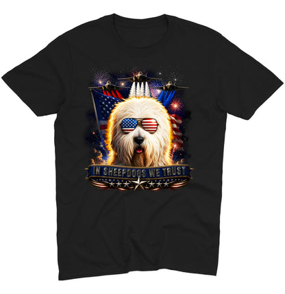 In Old English Sheepdogs We Trust - Adult Unisex T-Shirt