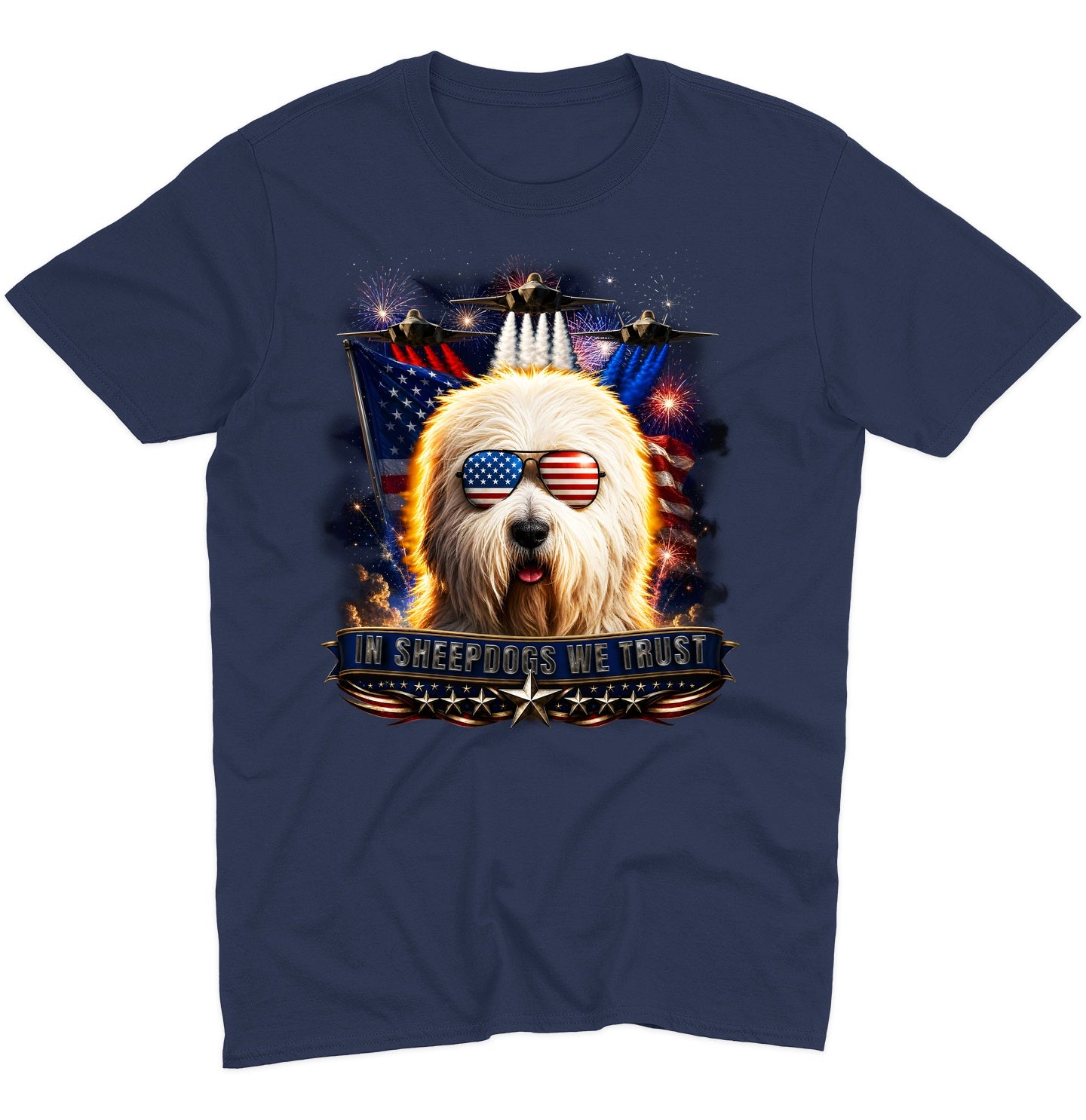 In Old English Sheepdogs We Trust - Adult Unisex T-Shirt