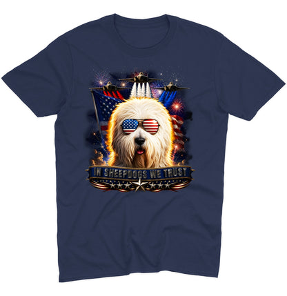 In Old English Sheepdogs We Trust - Adult Unisex T-Shirt
