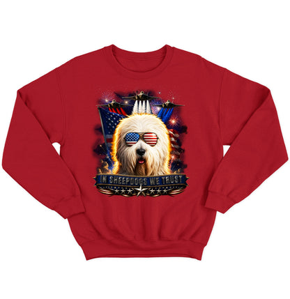 In Old English Sheepdogs We Trust - Crewneck Sweatshirt