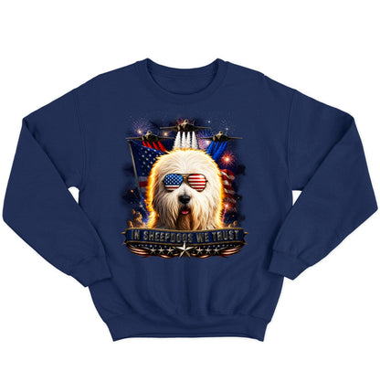 In Old English Sheepdogs We Trust - Crewneck Sweatshirt